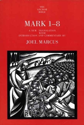 Mark 1-8 by Marcus, Joel