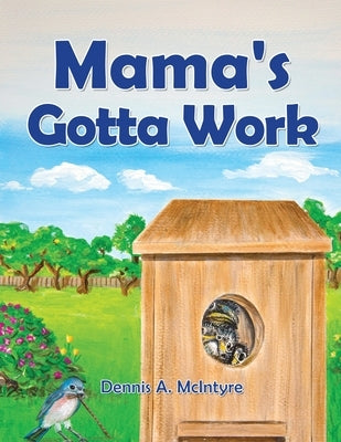 Mama's Gotta Work by McIntyre, Dennis