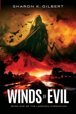 Winds of Evil: Book One of the Laodicea Chronicles by Gilbert, Sharon K.