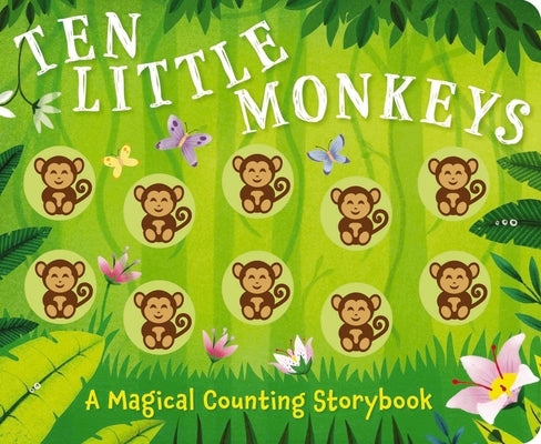 Ten Little Monkeys: A Magical Counting Storybook by Walkley, Lizzie