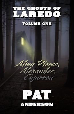 Alma Pierce, Alexander, Cigarroa by Anderson, Pat