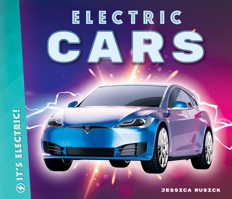 Electric Cars by Rusick, Jessica