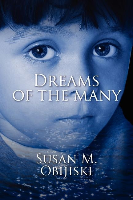 Dreams of the Many by Obijiski, Susan M.