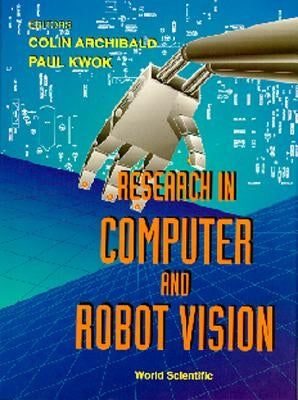 Research in Computer and Robot Vision by Archibald, Colin