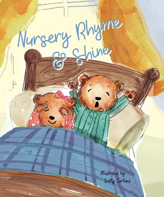 Nursery Rhyme & Shine by Garland, Sally