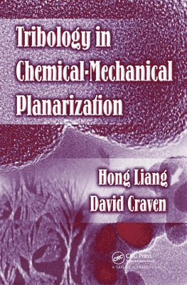 Tribology in Chemical-Mechanical Planarization by Liang, Hong