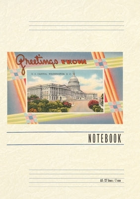 Vintage Lined Notebook Greetings from the US Capitol by Found Image Press
