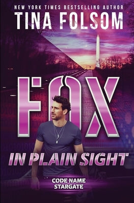 Fox in plain Sight (Code Name Stargate #2) by Folsom, Tina