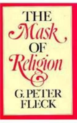 Mask of Religion by Fleck, G. Peter