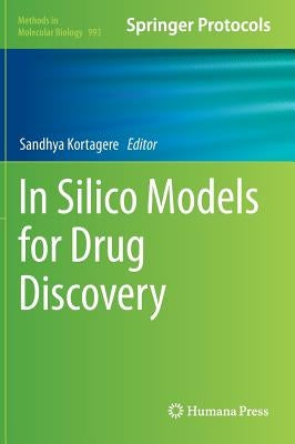 In Silico Models for Drug Discovery by Kortagere, Sandhya