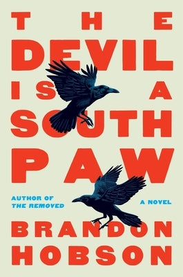 The Devil Is a Southpaw by Hobson, Brandon