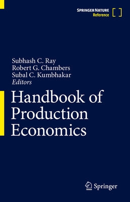 Handbook of Production Economics by Ray, Subhash C.