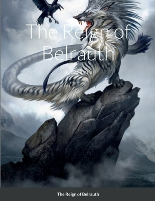 The Reign of Belrauth by Kinzie, E. M.