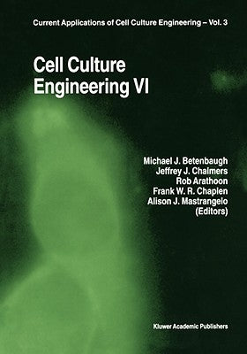 Cell Culture Engineering VI by Betenbaugh, Michael J.