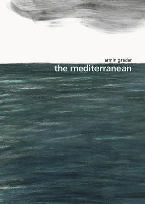 Mediterranean by Greder, Armin