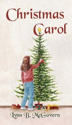 Christmas Carol by McGovern, Lynn B.