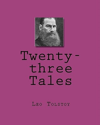 Twenty-three Tales by Tolstoy, Leo