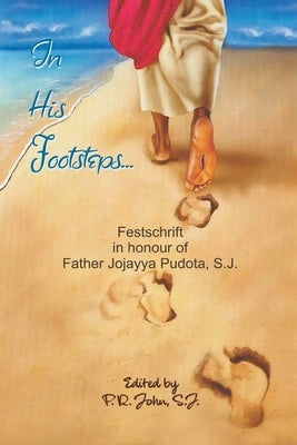 In His Footsteps by P. R., John