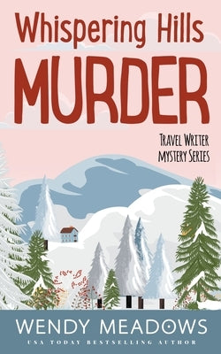 Whispering Hills Murder by Meadows, Wendy