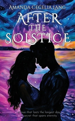 After the Solstice by Lang, Amanda Cecelia