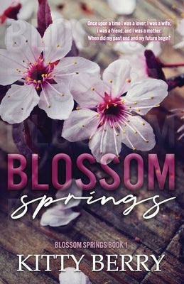 Blossom Springs: Book 1 by Berry, Kitty