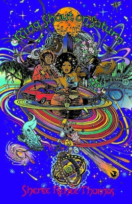 Ring Shout on Saturn by Thomas, Sheree Renée