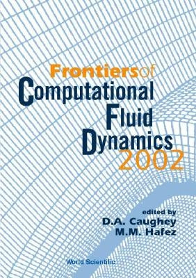 Frontiers of Computational Fluid Dynamics 2002 by Caughey, David A.