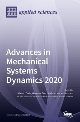 Advances in Mechanical Systems Dynamics 2020 by Doria, Alberto