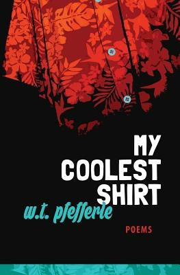 My Coolest Shirt by Pfefferle, W. T.