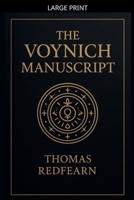 The Voynich Manuscript by Redfearn, Thomas