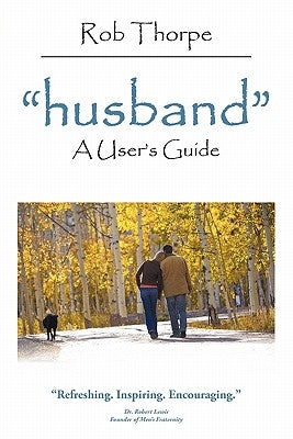 Husband: A User's Guide by Thorpe, Rob