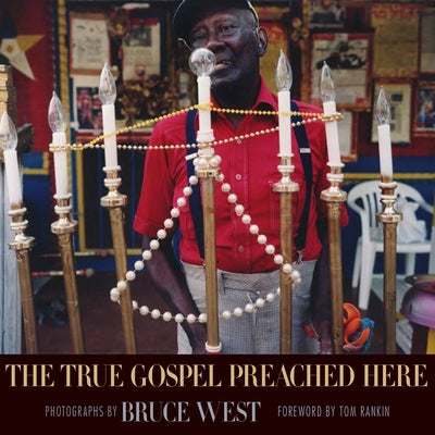 The True Gospel Preached Here by West, Bruce