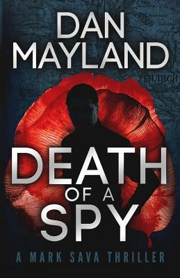 Death of a Spy by Mayland, Dan
