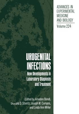 Urogenital Infections: New Developments in Laboratory Diagnosis and Treatment by Bondi, A.