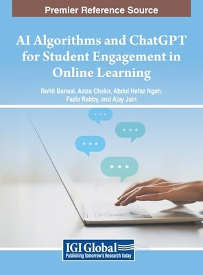 AI Algorithms and ChatGPT for Student Engagement in Online Learning by Bansal, Rohit