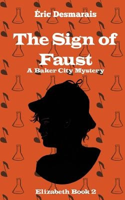 The Sign of Faust by Desmarais, Éric