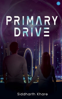 Primary Drive by Khare, Siddharth