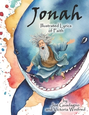 Jonah: Illustrated Lyrics of Faith by Winifred, Victoria