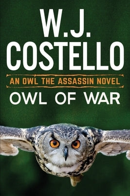 Owl of War by Costello, W. J.
