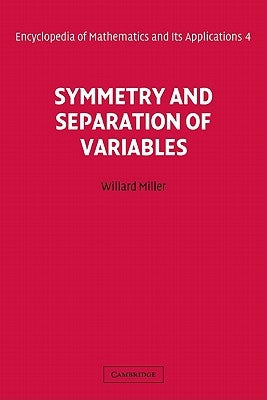 Symmetry and Separation of Variables by Miller, Willard