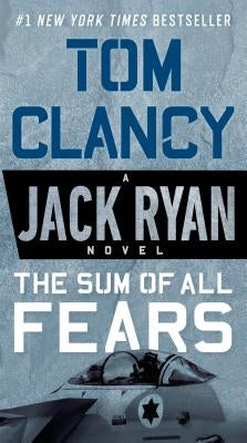 The Sum of All Fears by Clancy, Tom