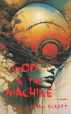 God in the Machine by Eckert, Brian