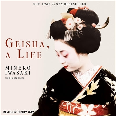 Geisha, a Life by Iwasaki, Mineko