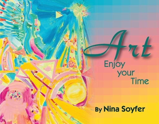 Art: Enjoy Your Time by Soyfer, Nina