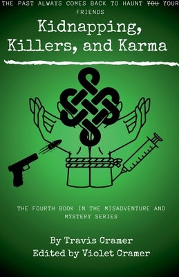 Kidnappers, Killers, and Karma by Cramer, Travis