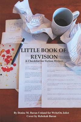Little Book of Revision: A Checklist for Fiction Writers by Baran-Unland, Denise M.