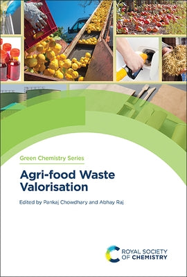 Agri-Food Waste Valorisation by Chowdhary, Pankaj