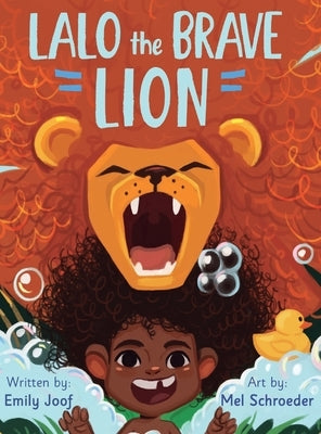Lalo the Brave Lion by Joof, Emily