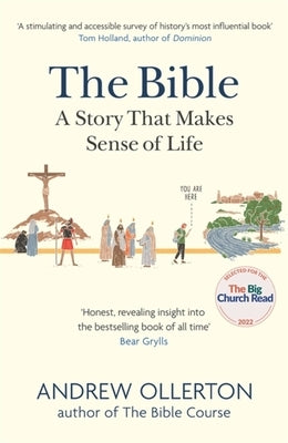 The Bible: A Story That Makes Sense of Life by Ollerton, Andrew