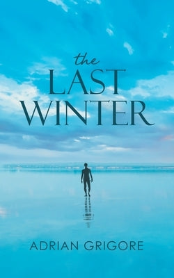 The Last Winter by Adrian Grigore